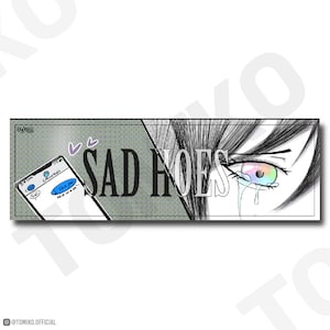 SAD HOES Slap Sticker | JDM Anime Car Holographic Light Reflective Decal | Waterproof Vinyl Gift Funny | Tomiko