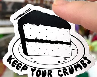 Keep Your Crumbs Waterproof Vinyl Sticker