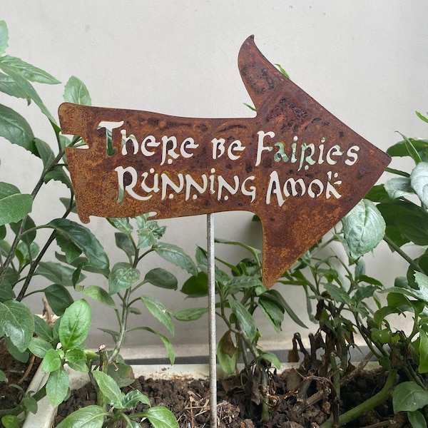 There Be Fairies Running Amok Sign Rusty, Outdoor Decorations, Metal Yard Art, Unique Gift, Vintage Garden Decor Metal Garden Stake