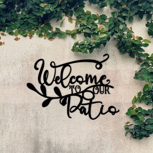Welcome To Our Deck Sign, Welcome To Our Patio, Welcome To Our Balcony, Metal Deck Sign, Patio Sign, Balcony Sign, Indoor Outdoor Decor