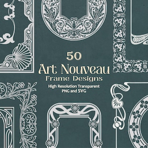 Könnte beinhalten: Eine Sammlung von 50 weißen dekorativen Rahmendesigns auf dunkelblaugrünem Hintergrund. Der Text lautet 50 Art Nouveau Frame Designs, High Resolution Transparent PNG and SVG. Die Rahmen zeigen florale und geometrische Muster.