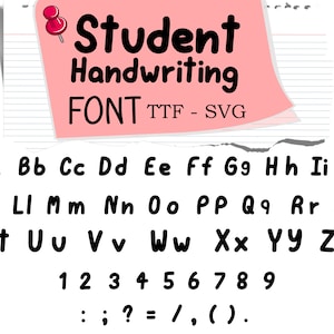 May include: A black and white alphabet and number font in a handwritten style. The font is called "Student Handwriting Font" and includes TTF and SVG files.