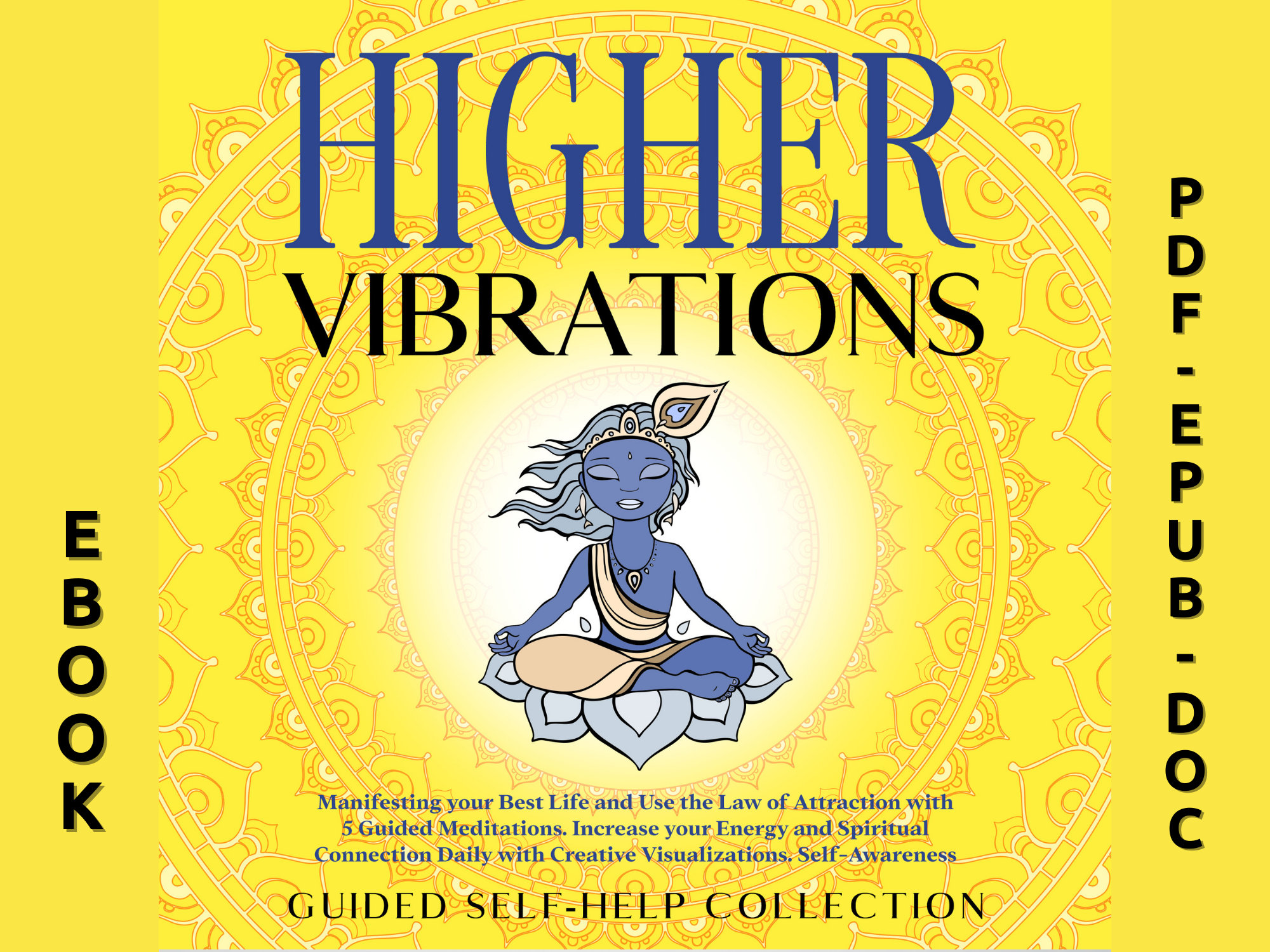 Higher Vibrations (EBOOK): Manifesting Your Best Life and Use the Law of  Attraction With 5 Guided Meditations. Increase Your Energy And