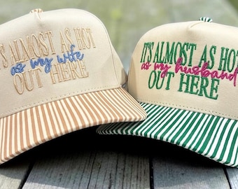 It's Almost As Hot As My Husband Out Here Embroidered Canvas Hat, Funny Summer Hat, Funny Wife Hat,  New wife hat