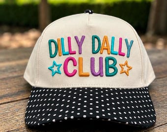 Dilly Dally Club Hat | 3D Puff Embroidered Hat | Funny Trucker Hat | Colorful Canvas Hat | Overthinker Gift | funny dilly dally hat