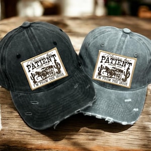 Please Be Patient with Me Hat, I'm from the 1900s Hat, Western Graphic hat, Retro hat, Adult Humor hat, Funny Quote hat, Gift for mom