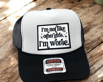 I'm not like other girls I'm Worse Foam Trucker Hat, Trendy Western Retro Vintage Hat, Gift For Country Style Girl, funny womens hat