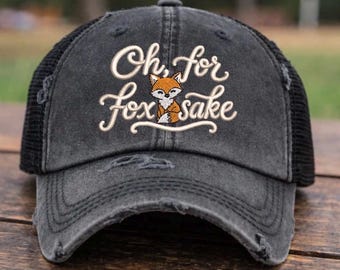 Oh For Fox Sake Hat – 3D Puff Embroidered Ponytail Hat & Dad Hat – Funny Fox Hat – funny WTF hat-Rude Hat- boutique style hat