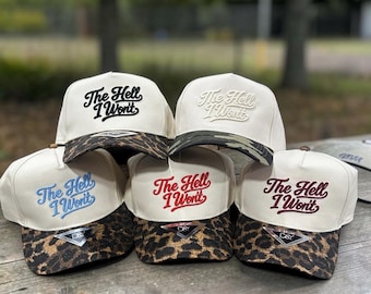 The Hell I won't Hat – 3D Puff Embroidered Canvas Hat – Western Snapback Hat – Two-Tone Trucker Hat – Cowgirl Hat – Choose Thread Color