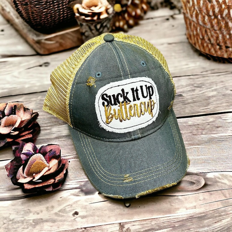Suck it Up Buttercup Hat, Funny Hat, Sarcastic hat, Vacation hat, Beach hat, Rud hat, Country Girl Hat, Suck it up hat, Toughen up Hat image 1