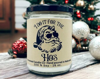 I do it for the Hos Candle |Santa gift| White Elephant Gift Funny | Funny Christmas Gag Gift/ HO HO  gift/ Funny Christmas candle/ Rude gift