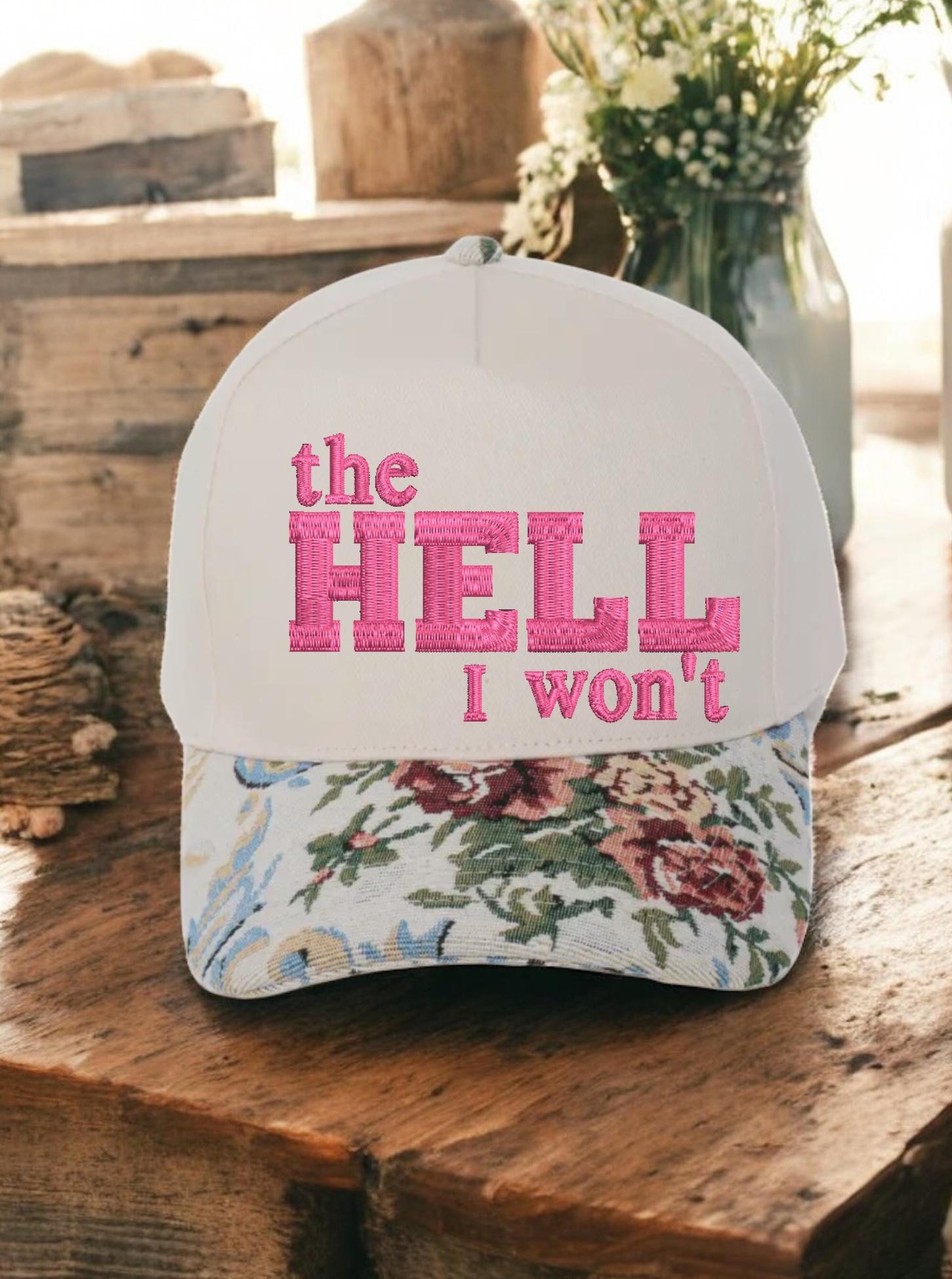 The Hell I Won't Vintage Hat , Trendy Western Retro Vintage Hat, Gift For Country Style Girl, Western Cowgirl Hat , Country Girl Hat