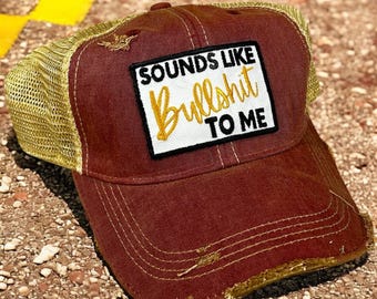 Vintage Sounds Like Bullshit to Me Hat, Embroidered Funny Hat Patch, Farmer hat, Farm Life Gifts, Country hat,  Ranch hat, farm Life hat