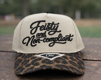 Feisty and Non-Compliant Hat | 3D Puff Embroidery Canvas Hat | Funny Snarky Hat | Girl Attitude hat | funny womens hat