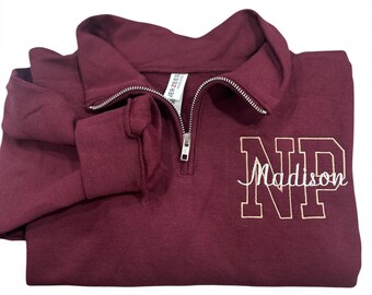 Nurse Practioner or Nurse Quarter Zip Embroidered | Personalized Nurse Name Pullover | Custom Nurse Sweatshirt RN LPN NP | Jerzees NuBlend