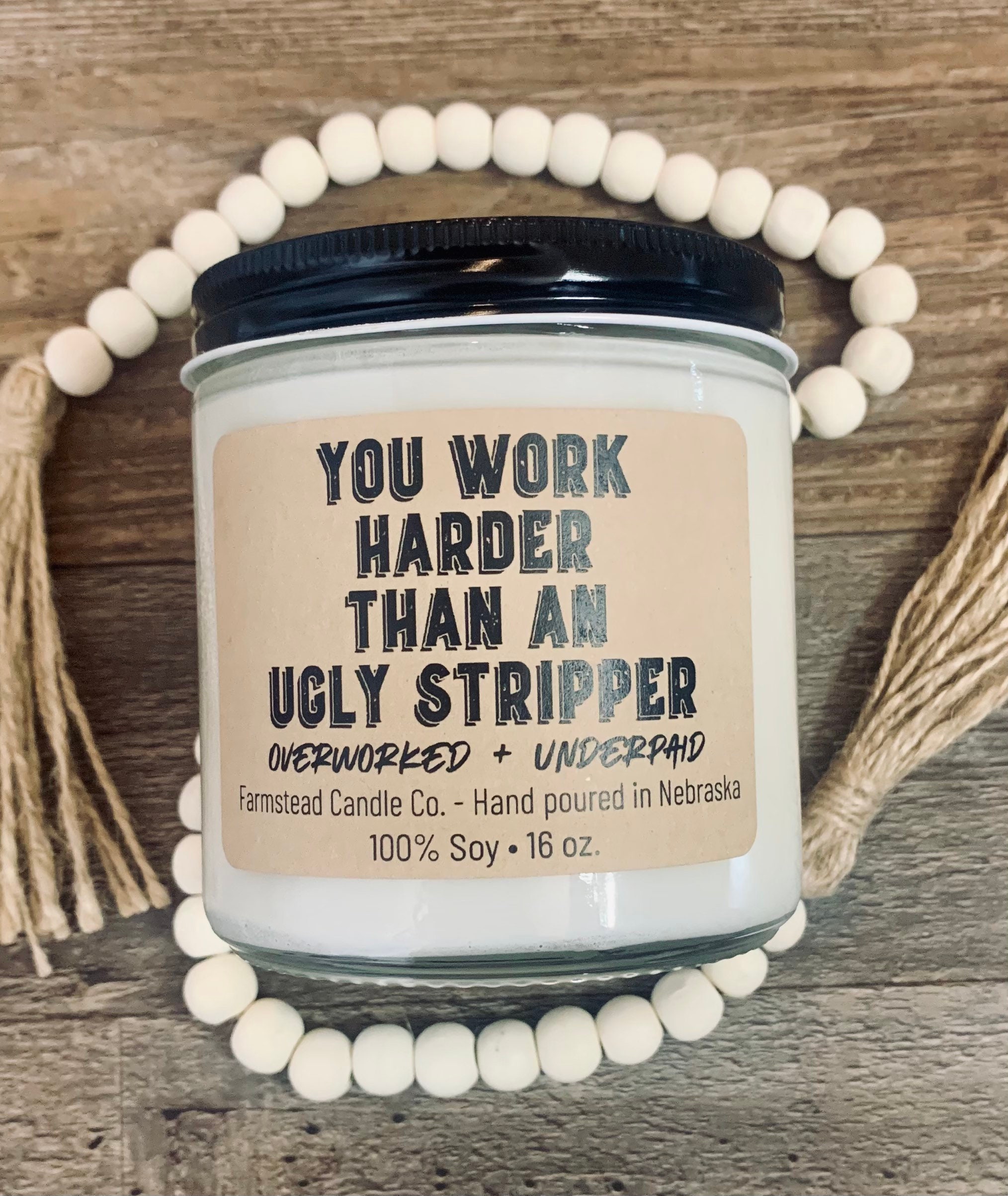 You Work Harder Than an Ugly Stripper Candle/ Snarky Candle/ Funny Ca…