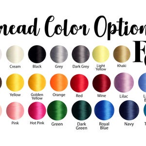 a collection of thread color options, including various shades of white, cream, black, grey, dark grey, yellow, kahki, gold, orange, red, purple, blue, pink, hot pink, green, dark green, royal blue, navy, and turquoise.