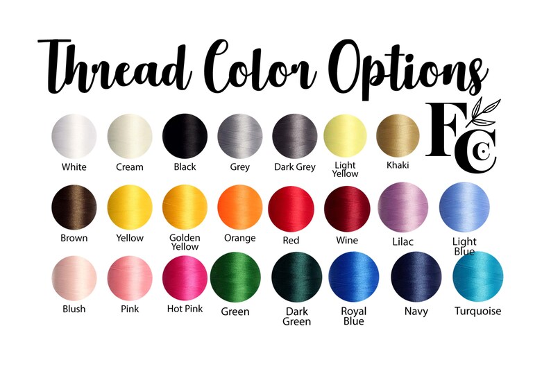 a collection of thread color options, including various shades of white, cream, black, grey, dark grey, yellow, kahki, gold, orange, red, purple, blue, pink, hot pink, green, dark green, royal blue, navy, and turquoise.