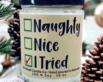 Naughty Nice I tried/ Santa gift| White Elephant Gift Funny | Funny Christmas Gag Gift/ 16oz Soy Candle/ Gift Exchange