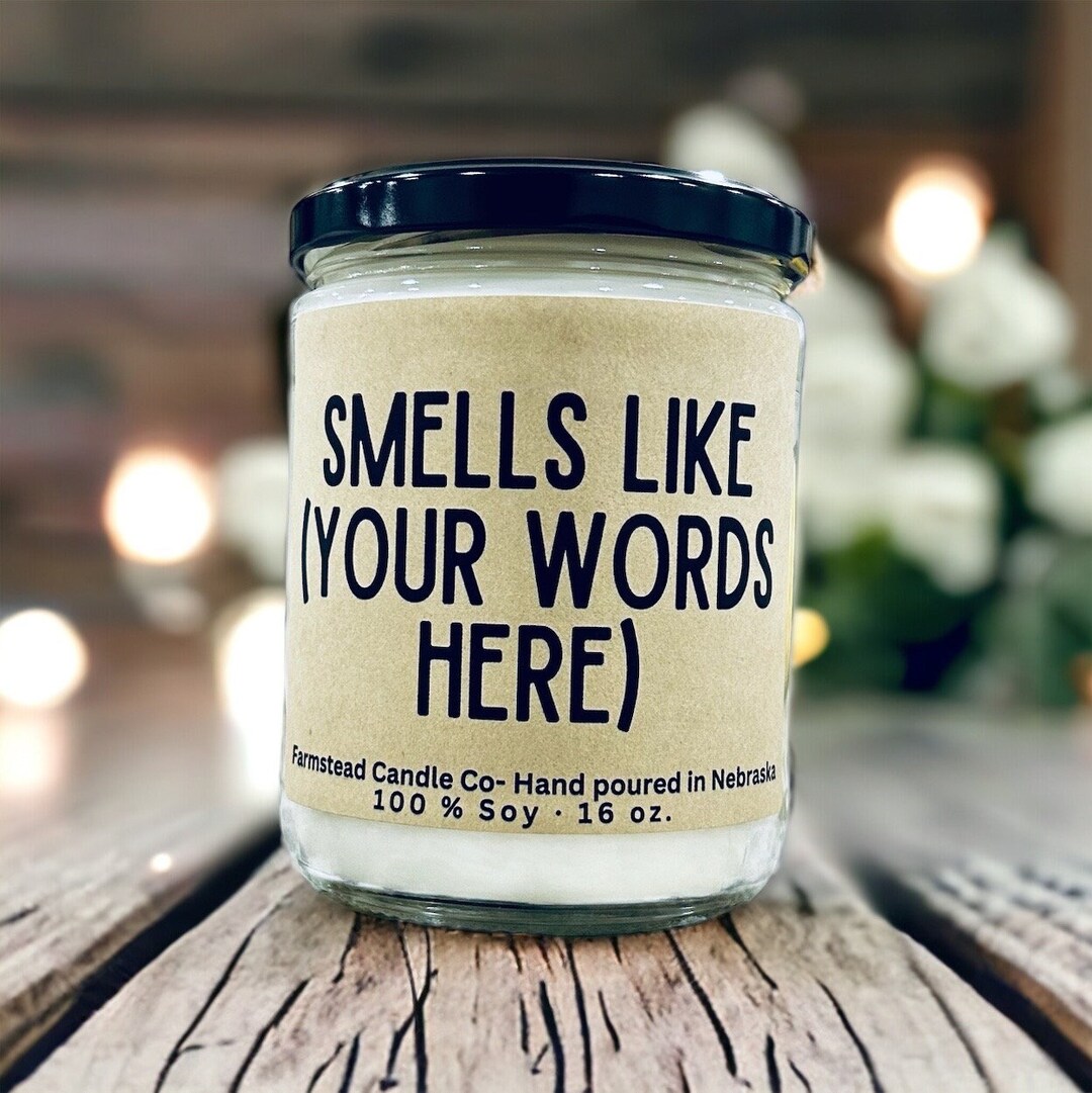 Custom Smells Like Candle, Personalizable Smells Like Candle, Smells