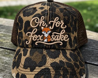 Oh For Fox Sake Hat – 3D Puff Embroidered Ponytail Hat & Dad Hat – Funny Fox Hat – funny WTF hat-Rude Hat- boutique style hat