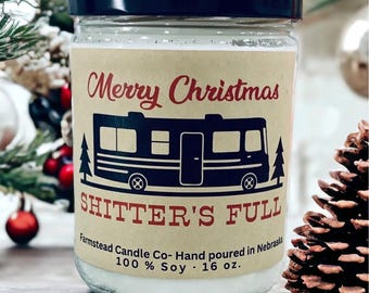 Merry Christmas Shitters Full/ National Lampoon/ White Elephant Gift Funny / Funny Christmas Gag Gift/ 16oz Soy Candle/Choose your Scent