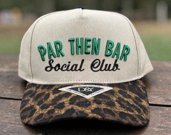 Par Then Bar Hat Social Club Hat | 3D Puff Embroidery Hat | Golf Hat | Funny Golf Hat | Social Club Hat | Trucker Hat | Ladies Golf hat