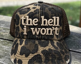 The Hell I won't 3D puff embroidered Hat, Bold girl Hat, Retro Country Girl hat, Farm girl hat, Vintage retro hats, western hat