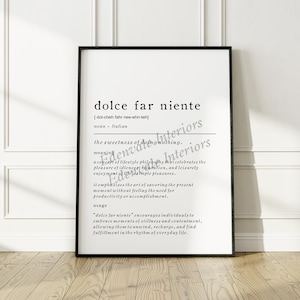 POSTER Only Unframed | Dolce Far Niente ~ Embrace the Sweetness of Doing Nothing | Inspirational Wall Art | Museum-Quality | Free Shipping