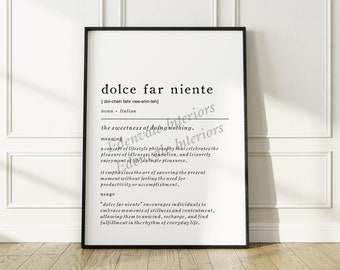 Dolce Far Niente ~ Embrace the Sweetness of Doing Nothing Poster ~ Inspirational Quote ~ Unframed or Digital Download