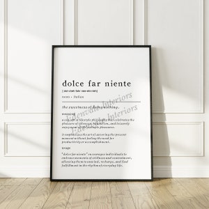 Digital Download | Dolce Far Niente ~ The Sweetness of Doing Nothing | Inspirational Quote Poster | JPG 300 DPI | Wall Art Mindful Living