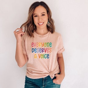 Everyone Deserves a Voice Shirt - Speech Therapy SLP Tee