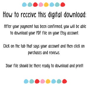 May include: White background with text: "How to receive this digital download:" followed by instructions on downloading a PDF file from an Etsy account. The text is in a handwritten style font. Colorful dots are at the top and bottom.