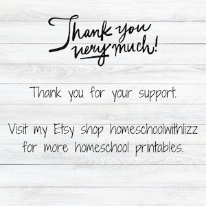 Pode incluir: Um fundo de madeira branco com texto preto que diz "Muito obrigado!"  "Obrigado pelo seu apoio."  "Visite minha loja Etsy homeschoolwithlizz para mais imprim&iacute;veis para a educa&ccedil;&atilde;o em casa."