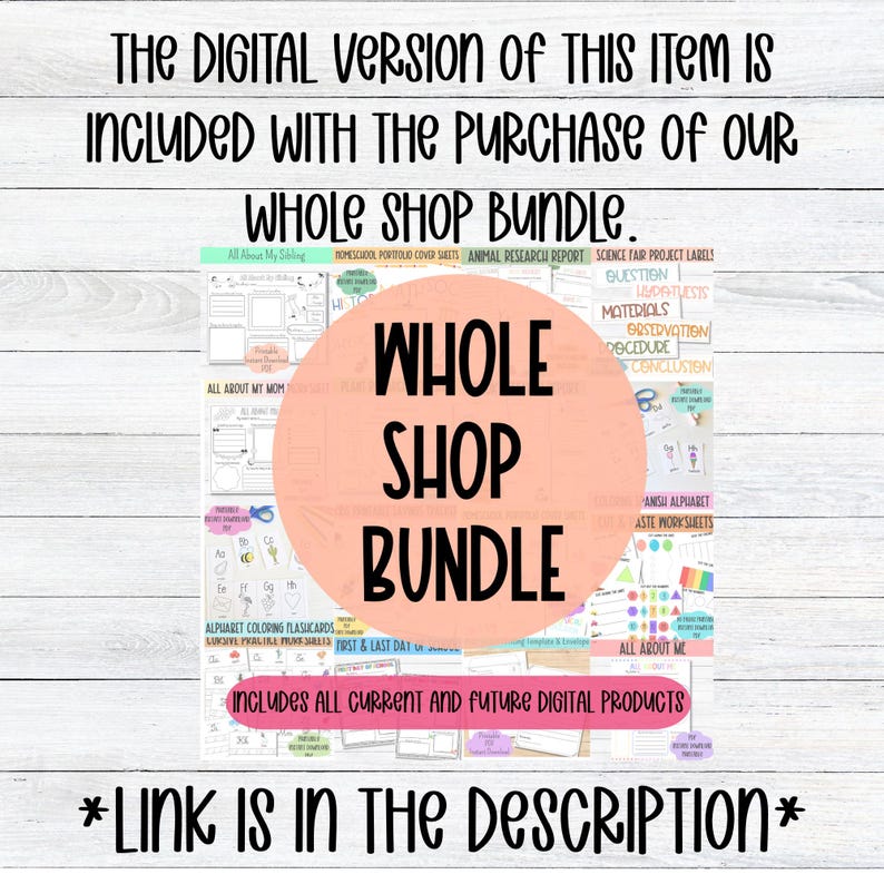 May include: A digital product advertisement featuring a large peach-colored circle with the black text WHOLE SHOP BUNDLE. The background displays various educational worksheets and printables. Text reads: THE DIGITAL VERSION OF THIS ITEM IS INCLUDED WITH THE PURCHASE OF OUR WHOLE SHOP BUNDLE. INCLUDES ALL CURRENT AND FUTURE DIGITAL PRODUCTS. *LINK IS IN THE DESCRIPTION*