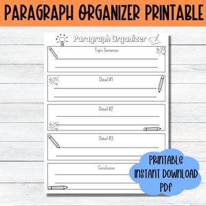 May include: A white paper paragraph organizer printable featuring the text Paragraph Organizer, Topic Sentence, Detail 1, Detail 2, Detail 3, and Conclusion. The layout includes black line drawings of pencils, stars, and a lightbulb icon.