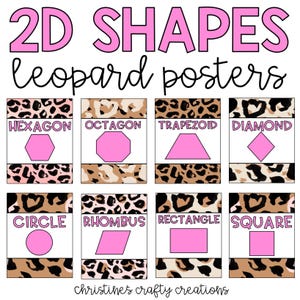 May include: Eight printable posters featuring 2D shapes with leopard print backgrounds. The shapes are: hexagon, octagon, trapezium, diamond, circle, rhombus, rectangle, and square.