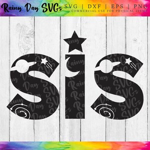 May include: Black and white silhouette of the word "SIS" with a star, moon, and planets in the letters. The letters are filled with a pattern of stars, planets, and the words "Rainy Day SVGs".