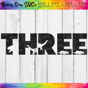 Three Dinosaur Birthday SVG, DIGITAL DOWNLOAD, 3rd Birthday Dinosaur, Dinosaur Three Birthday, Dinosaur Third Birthday, Cut File, Silhouette