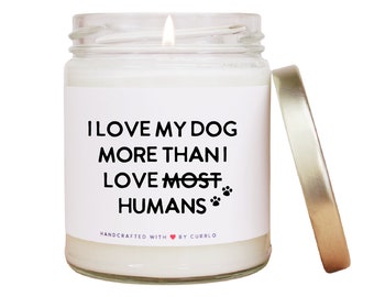 Dog Lover Gift - Dog Lover Birthday - I Love My Dog - Dog Mom Candle - Funny Dog Mom - Funny Dog Dad - Dog Owner Gift - Dog Parents Gift