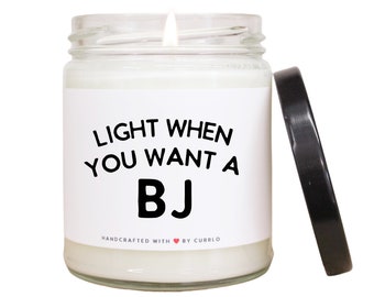 Light When Blowjob - BJ candle - Birthday Gift for Him - Boyfriend Gifts - Men Gifts - Light When BJ - Naughty Anniversary Gifts - Husband