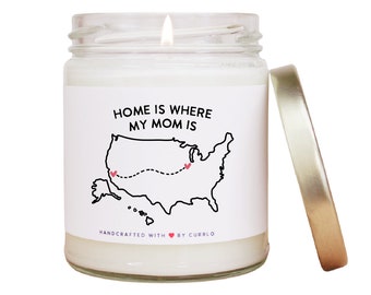 Home Is Where My Mom Is - Long Distance Mom Christmas Gift - Miss You Mom - States Candle - State to State - Personalized Gifts for Mom