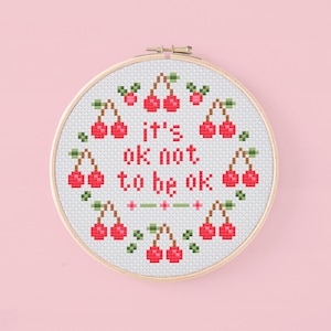 It’s Ok Not To Be Ok PDF Cross Stitch Chart, Mental Health Quote Digital Cross Stitch Pattern, Inspirational Cross Stitch, Una Buena Pieza