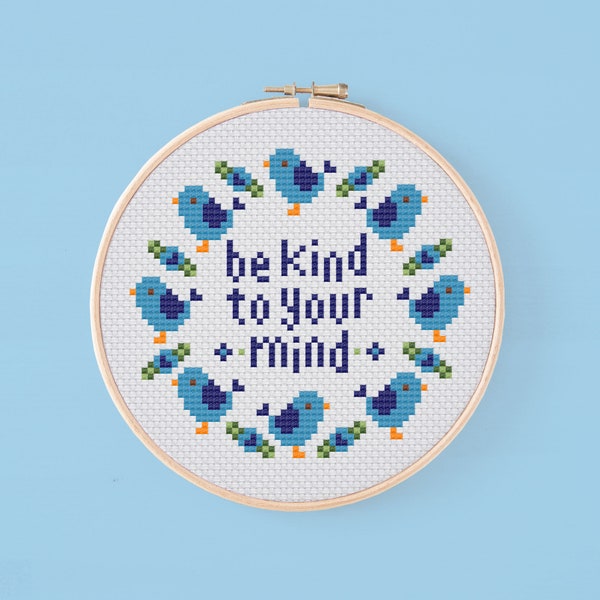 Be kind to your mind PDF cross stitch chart, mental health quote cross stitch pattern, Self care modern cross stitch quote pattern