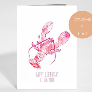 Homard I LOB YOU, Joyeux anniversaire, Carte imprimable 5x7 », Téléchargement numérique instantané, Couper et imprimer à la maison, Options de taille US Standard et A4 *pdf*