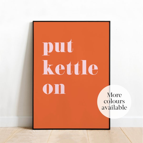 Put Kettle On Boho Art Print Sheffield Quote Northern Phrase Colourful Kitchen Poster Old British Sayings