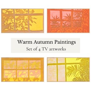May include: Set of four framed paintings with warm autumn colors. Each artwork depicts a window with plant silhouettes. The text "Warm Autumn Paintings" and "Set of 4 TV artworks" is displayed below the paintings.