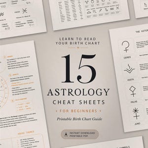 May include: A collection of 15 astrology cheat sheets for beginners, featuring a printable birth chart guide. The documents display various zodiac signs, planetary symbols, house themes, and chart symbols in black text on a light background.