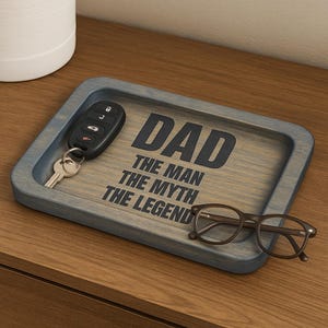 Engraved Wood Dad Tray: The Man, The Myth, The Legend