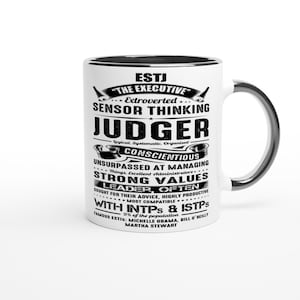 Puede incluir: Taza de café de cerámica blanca con borde y asa negros. La taza presenta un gráfico en blanco y negro con el texto "ESTJ "THE EXECUTIVE" *Extroverted* SENSOR THINKING JUDGER -logical, Systematic, Organised- CONSCIENTIOUS UNSURPASSED AT MANAGING Things, Excellent Administrators... STRONG VALUES LEADER, OFTEN SOUGHT FOR THEIR ADVICE, HIGHLY PRODUCTIVE MOST COMPATIBLE WITH INTPs & ISTPs 9% of the population FAMOUS ESTIS: MICHELLE OBAMA, BILL O'REILLY MARTHA STEWART"